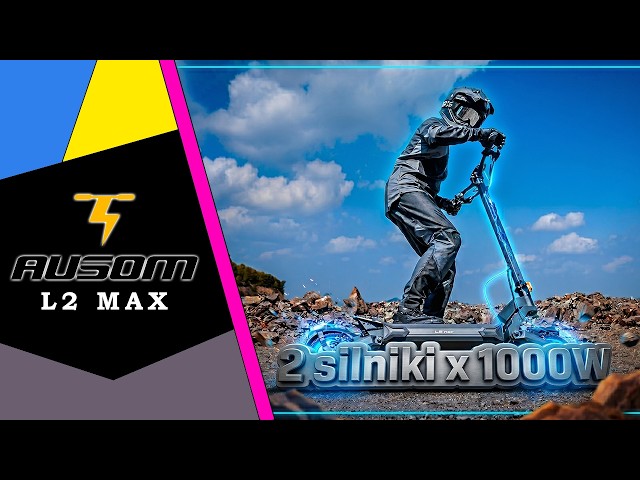  Ausom L2 Max ? Elektryczna hulajnoga 2x1000W / Recenzja 4K